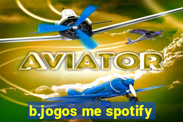 b.jogos me spotify